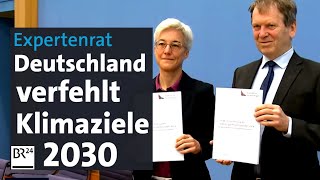 Expertenrat Deutschland verfehlt Klimaziele 2030  BR24 [upl. by Oisorbma984]