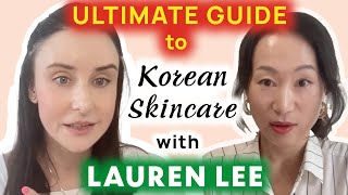 EXCLUSIVE INTERVIEW with KBeauty Expert Lauren Lee  Find out all the truth about Korean skincare [upl. by Gnap]