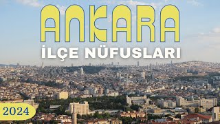 Ankara İlçe Nüfusları 2024  Ankara Nüfusu Ne Kadar  Ankara İlçeleri Küçükten Büyüğe Sıralı [upl. by Snow]