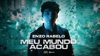 Enzo Rabelo  Meu Mundo Acabou Clipe Oficial [upl. by Aicilana259]