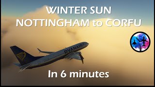 MSFS TIMELAPSE –Winter Sun Ep 4 – Nottingham to Corfu [upl. by Siesser644]