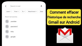 Comment effacer lhistorique de recherche Gmail sur un téléphone Android [upl. by Layney]