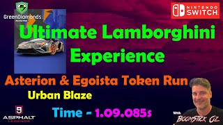 Asphalt 9  Ultimate Lamborghini Experience  Urban Blaze  Asterion amp Egoista  109s [upl. by Bravin]