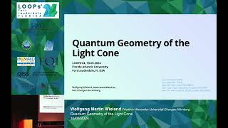 Wolfgang Martin Wieland Quantum Geometry of the Light Cone  Loops24 [upl. by Schellens]