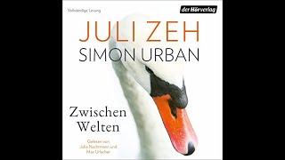 Zwischen Welten von Juli Zeh Hörbuch Kostenlos [upl. by Avirt]