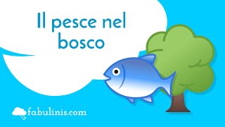 Il pesce nel bosco 🐟 favole per bambini raccontate [upl. by Guglielma]