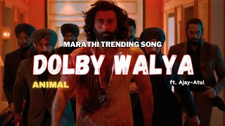 Dolby Walya  Lyrical Song  ft AjayAtul [upl. by Ardith847]