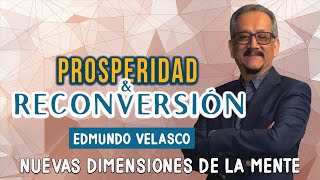 Edmundo Velasco en Nuevas Dimensiones de la Mente  Prosperidad y Reconversión [upl. by Retsub278]