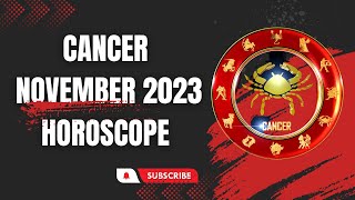 Cancer November 2023 Horoscope [upl. by Mariande]