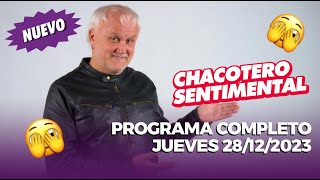 Chacotero Sentimental Programa completo jueves 28122023 [upl. by Dorreg610]