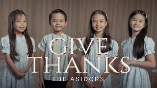 Give Thanks  THE ASIDORS 2024 COVERS  Christian Worship Songs [upl. by Itoc413]