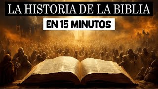 La Historia COMPLETA de la BIBLIA resumida en 15 MINUTOS [upl. by Noelyn754]