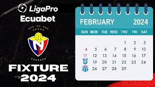 🗓 Fixture Serie A 2024  LigaPro Ecuabet  El Nacional⚽ [upl. by Bevon]