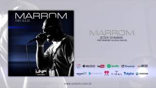 23  Marrom  Jeova Shamma feat Marone Falasha amp RafaEl [upl. by Yesmar478]