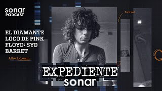 El Diamante Loco de Pink Floyd Syd Barrett  Expediente Sonar con Alfredo Lewin [upl. by Doe]