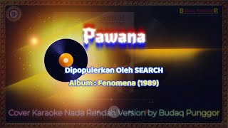 SEARCH  Pawana Karaoke HQ Low Key Nada Rendah Cover by Budaq Punggor [upl. by Aelgna895]