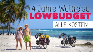 4 Jahre Low Budget Weltreise mit dem Fahrrad  Wie finanzieren wir unsere Reise  Alle Kosten [upl. by Prager124]