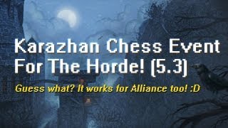 Solo Karazhan Chess Event  Horde Patch 53 [upl. by Diamond]