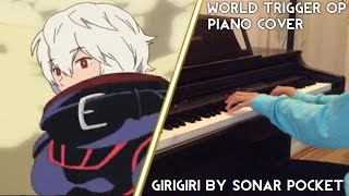 World Trigger OP Piano  ワールドトリガーOP ピアノ  GIRIGIRI by Sonar Pocket Cover 23 [upl. by Sllew]