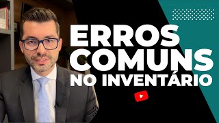 Inventário na Prática Os 7 erros mais comuns no inventário que você precisa evitar [upl. by Myers]