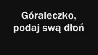 Góraleczka TEKST HQ [upl. by Nywnorb]