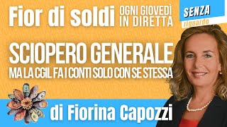 Sindacati e CGIL trasparenza e controversie  Fior di soldi di Fiorina Capozzi [upl. by Yong]