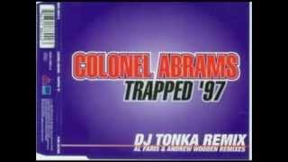 Colonel Abrams  Trapped 97 Dj Tonka Rmx [upl. by Mulac]