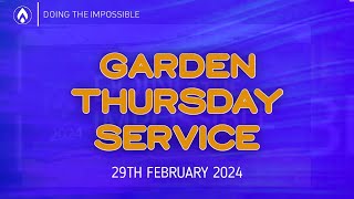 GARDENThursdays  MIDWEEK SERVICE WITH PASTOR OBI OGBO  29TH FEBRUARY 2024 [upl. by Asirac]