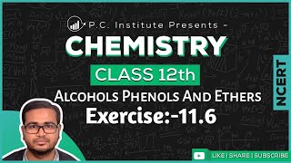 ExerciseQno116 Alcohols Phenols And Ethers  Chapter 11  Chemistry Class 12thNCERT [upl. by Gabriell]