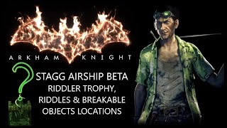 Stagg Airship Beta Riddler Trophies Riddles amp Breakable Objects Arkham Knight [upl. by Ecyaj]