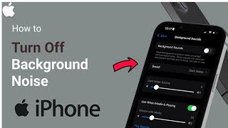 How to Turn Off Background Noise on iPhone for Clearer Calls and Audio [upl. by Ecinna]