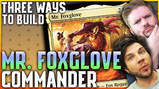 Three Ways to Build Mr Foxglove  EDH Deck Ideas MTGBloomburrow MTGPartner [upl. by Kellen]