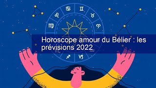 Horoscope amour du Bélier  les prévisions 2022 [upl. by Eidissac890]