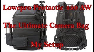 Lowepro Protactic 450 AW  The ultimate camera bag [upl. by Terris719]