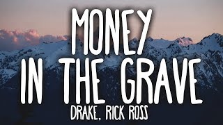 Drake  Money In The Grave Clean  Lyrics ft Rick Ross [upl. by Maxantia849]