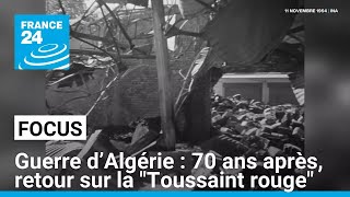 Guerre d’Algérie  70 ans après retour sur la quotToussaint rougequot • FRANCE 24 [upl. by Malony]