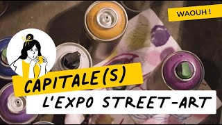 Streetart à Paris  découvrez lexpo « CAPITALES »  Que faire à Paris  💯  Ville de Paris [upl. by Eanwahs]