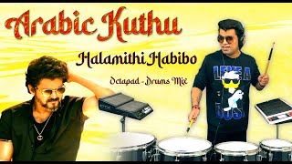 Arabic Kuthu  Halamithi Habibo  Thalapathy Vijay  Octapad  Drums  Full Bass  Janny Dholi [upl. by Lebasiram]