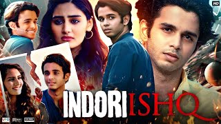 Indori Ishq Full Movie  Ritvik Sahore Vedika Bhandari Aashay Kulkarni  Review amp Fact [upl. by Assyram]