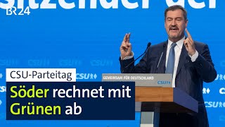 CSUParteitag Söder rechnet mit Grünen ab  BR24 [upl. by Achilles]