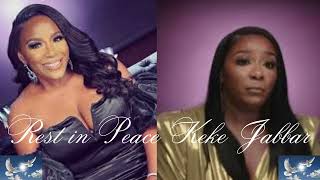 Rest in Peace Keke Jabbar from Love and Marriage Huntsville [upl. by Utter]