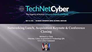 Networking Lunch Acquisition Keynote and TechNet Cyber Closing [upl. by Diamond]