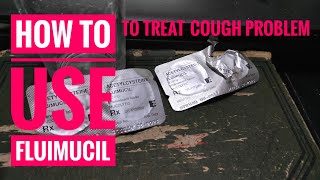 HOW TO USE FLUIMUCIL 600mg FOR COUGH REMEDY 2021 [upl. by Gillette]