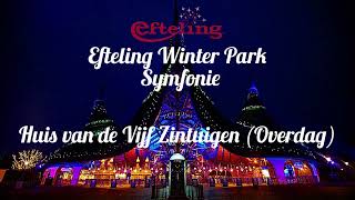 Efteling Winter Park Symfonie  Huis van de Vijf Zintuigen Overdag  Parkversie  1 Uur Loop [upl. by Nyladnor]