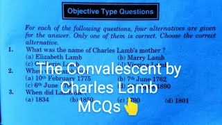 The Convalescent by Charles Lamb MCQs  The Convalescent by Charles Lamb Objective Questions amp Answe [upl. by Thornie827]