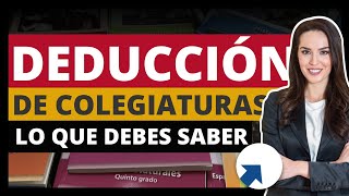 ✅ Deducción de colegiaturas  ¿Cómo y principales requisitos [upl. by Jocko]