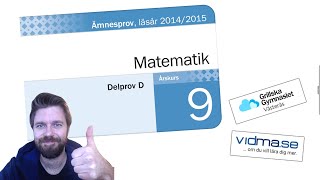 ÅK 9 NATIONELLA PROVET I MATEMATIK VT 2015 Del D [upl. by Neelrahs]