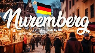 TOP 15 Things To Do In Nuremberg 🇩🇪 Travel Guide [upl. by Hairej]