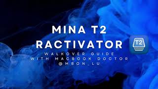 New iBridgeOS Bypass  A T2 Revolution with Mina T2 RActivator  Quick Walkthrough amp Guide [upl. by Washburn167]