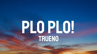 Trueno  PLO PLO LetraLyrics [upl. by Harvard]